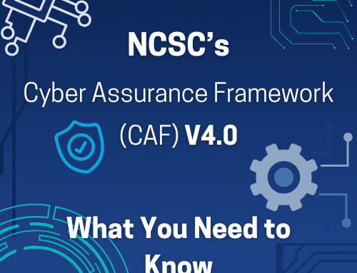 Did You Know NCSC’s Cyber Assessment Framework (CAF) Has Been Updated?