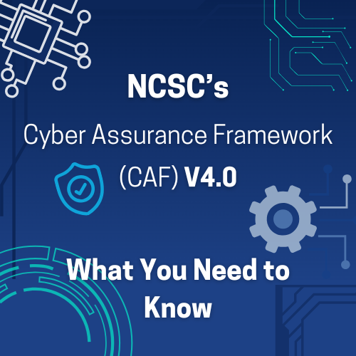 NCSC Cyber Assurance Framework Version 4.0 blog title on blue background with cyber security graphics